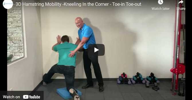 3D Hamstring Mobility -Kneeling In the Corner - Toe-in Toe-out